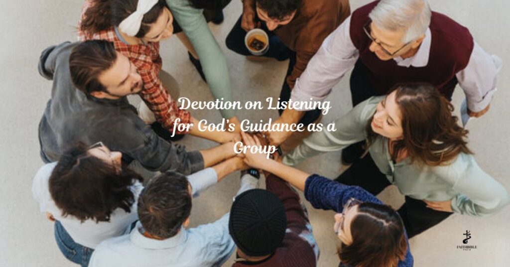 Devotion on Listening for God’s Guidance as a Group