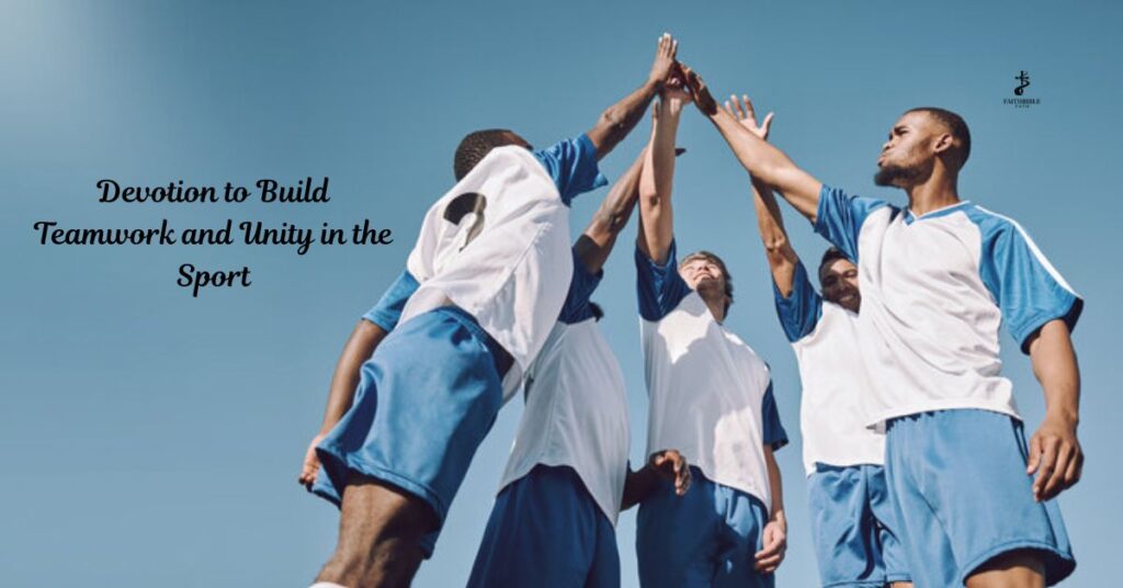 Devotion to Build Teamwork and Unity in the Sport