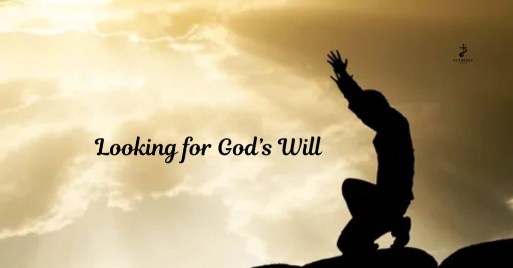 Looking for God’s Will