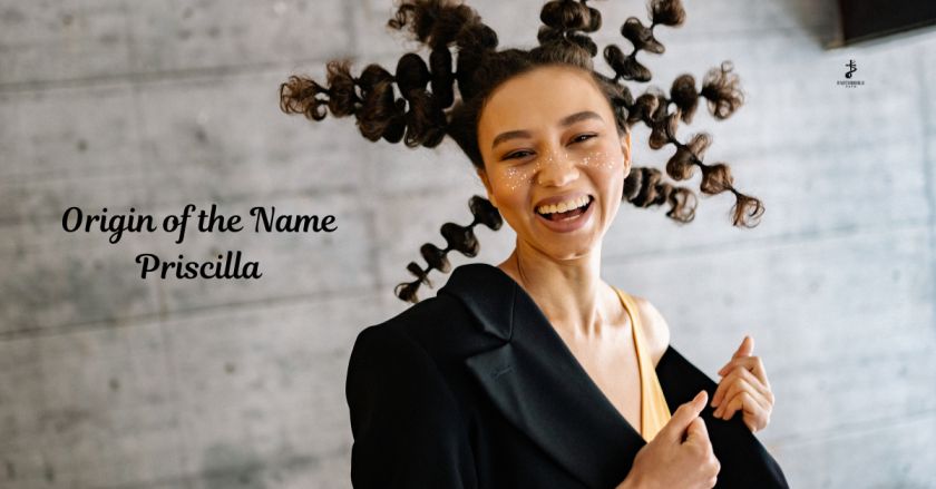Origin of the Name Priscilla