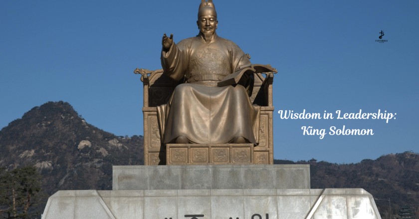 Wisdom in Leadership: King Solomon