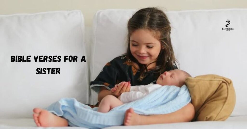 Bible Verses For A Sister