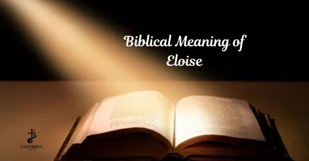 Biblical Meaning of Eloise