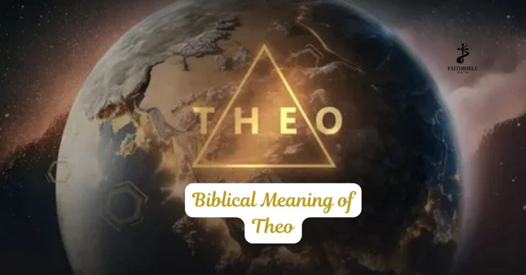 Biblical Meaning of Theo