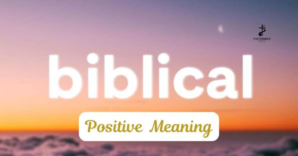 Positive Biblical Meaning
